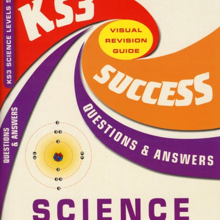 SCIENCE LEVEL 57 KS3 SUCCESS QUE