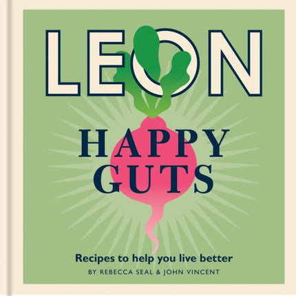 Happy Leons: Leon Happy Guts: Recipes to help you live better