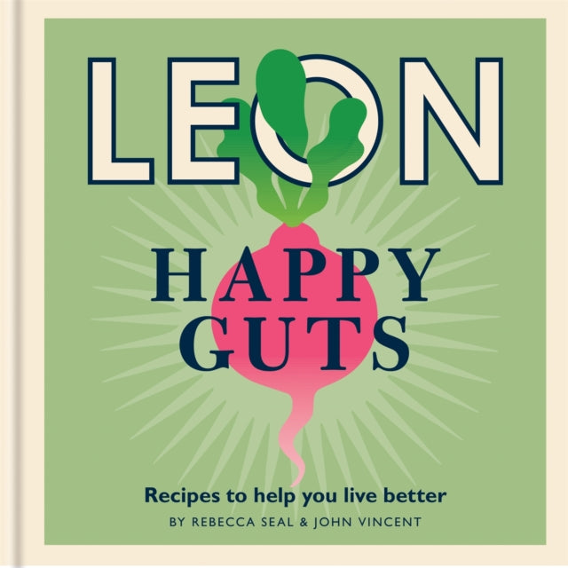 Happy Leons: Leon Happy Guts: Recipes to help you live better