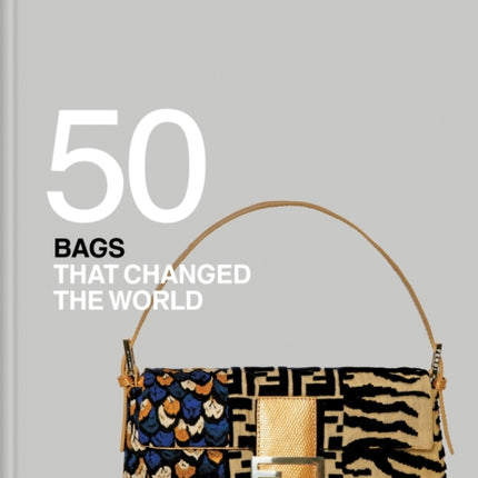Fifty Bags that Changed the World