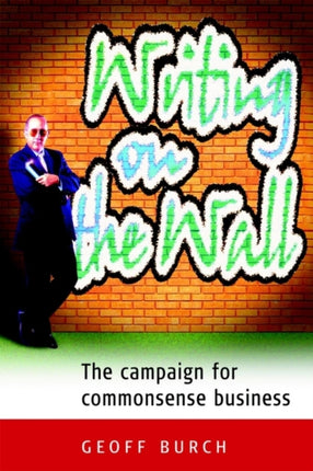 Writing on the Wall: The Campaign for Commonsense