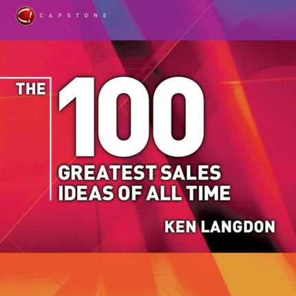The 100 Greatest Sales Ideas of All Time