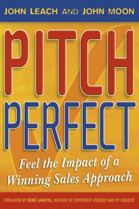 Pitch Perfect: Feel the Impact of a Winning Sales Approach