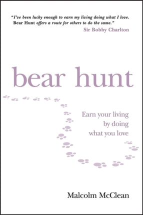 Bear Hunt: Earn Your Living By Doing What You Love