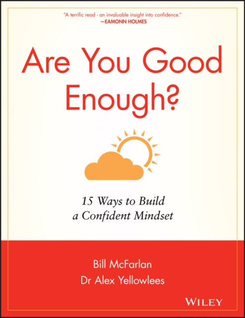 Are You Good Enough?: 15 Ways to Build a Confident Mindset