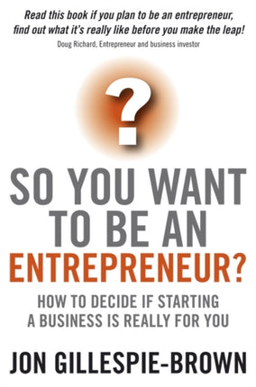 So You Want To Be An Entrepreneur?: How to decide