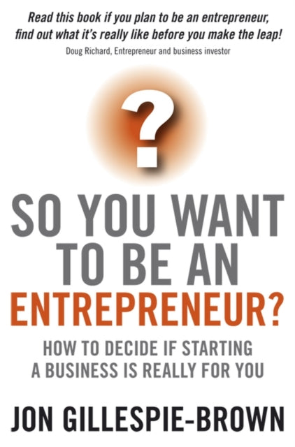 So You Want To Be An Entrepreneur?: How to decide