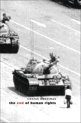 The End of Human Rights: Critical Thought at the