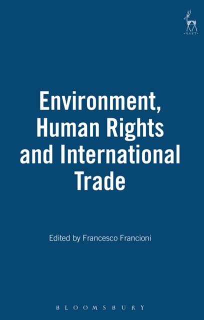 Environment, Human Rights and International Trade