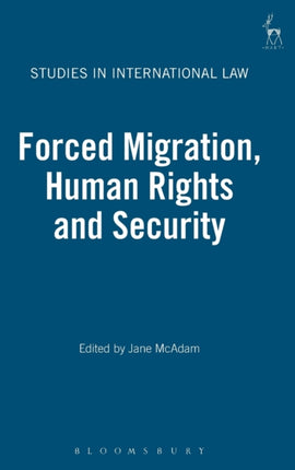Forced Migration, Human Rights and Security