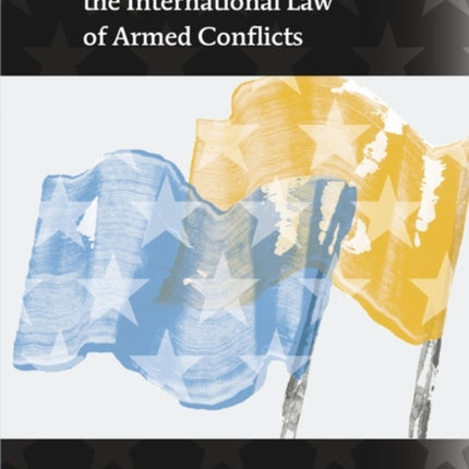 An Introduction to the International Law of Armed Conflicts