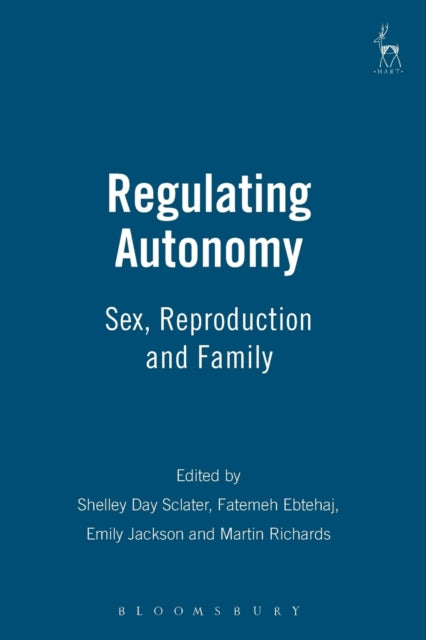 Regulating Autonomy: Sex, Reproduction and Family