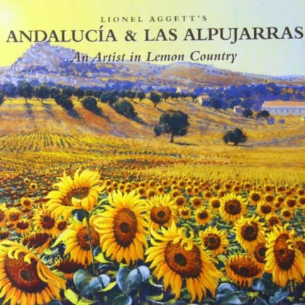 Lionel Aggett's Andalucia and Las Alpujarras: An