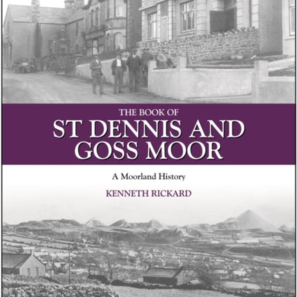 The Book of St Dennis and Goss Moor: A Moorland History