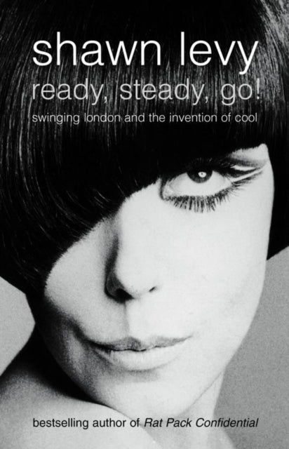 Ready, Steady, Go!: Swinging London and the