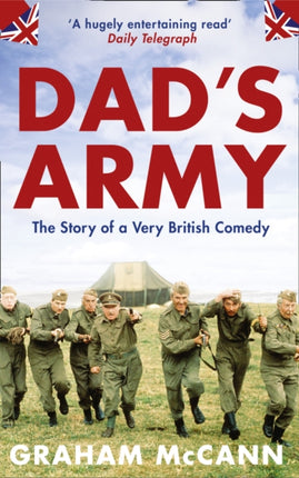 Dad’s Army: The Story of a Very British Comedy