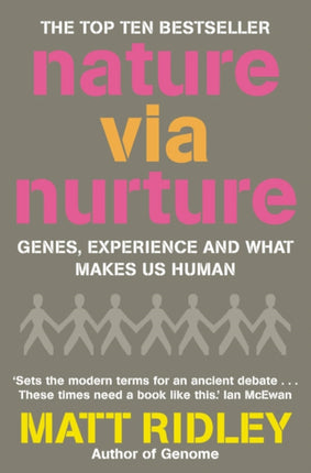 Nature via Nurture: Genes, experience and what makes us human