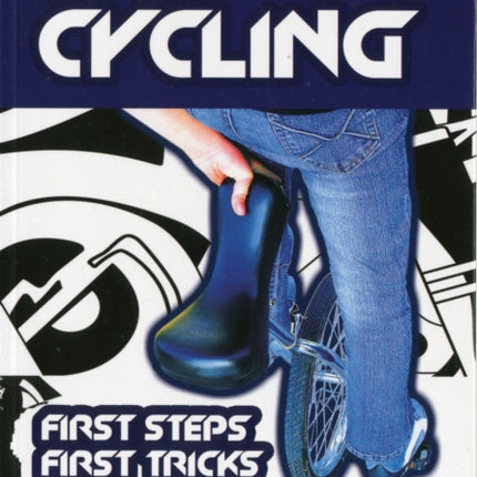 Unicycling : First Steps – First Tricks