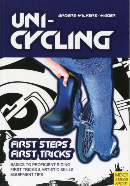 Unicycling : First Steps – First Tricks