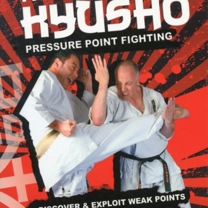 The Secrets of Kyusho - Pressure Point Fighting