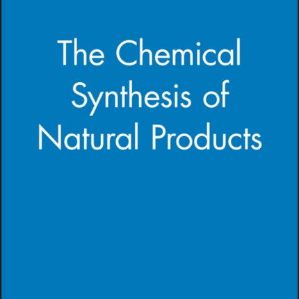 The Chemical Synthesis of Natural Products
