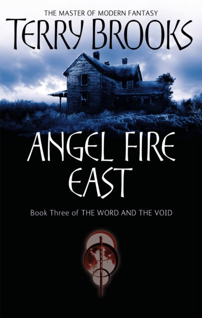 Angel Fire East: The Word and the Void Series: Book Three