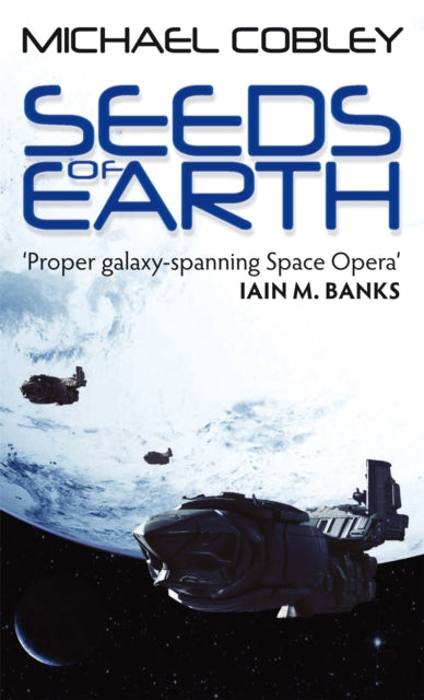 Seeds Of Earth: Book One of Humanity's Fire