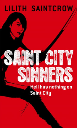 Saint City Sinners: The Dante Valentine Novels: Book Four