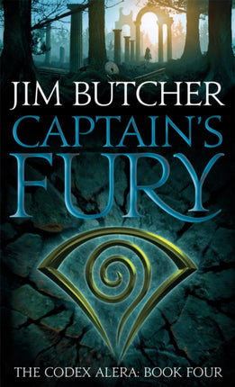 Captain's Fury: The Codex Alera: Book Four