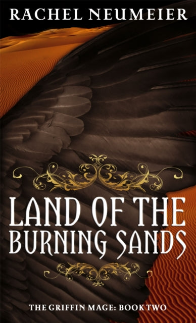 Land Of The Burning Sands: The Griffin Mage: Book Two