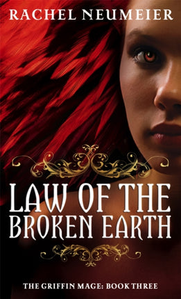 Law Of The Broken Earth: The Griffin Mage: Book Three