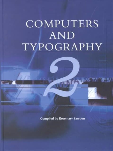 Computers and Typography: Volume 2