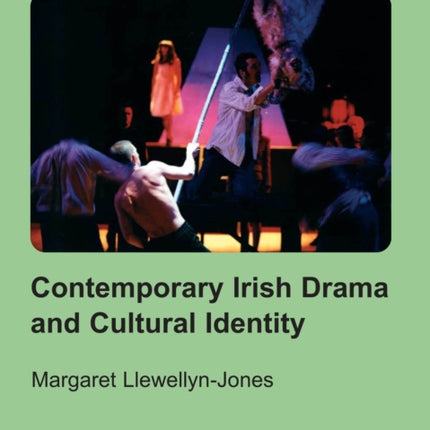Contemporary Irish Drama and Cultural Identity