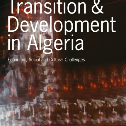 Transition & Development in Algeria: Economic,