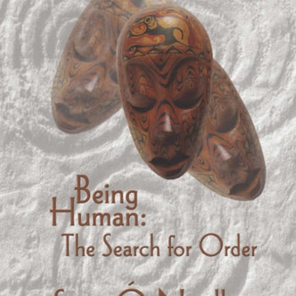 Being Human: The Search for Order