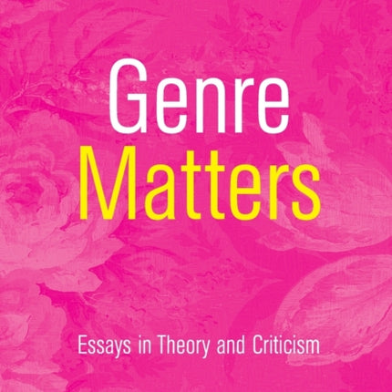 Genre Matters: Essays in Theory and Criticism