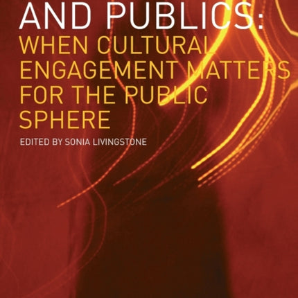 Audiences and Publics: When Cultural Engagement