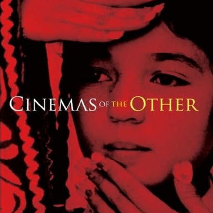 Cinemas of the Other: A Personal Journey with Film-makers from the Middle East and Central Asia