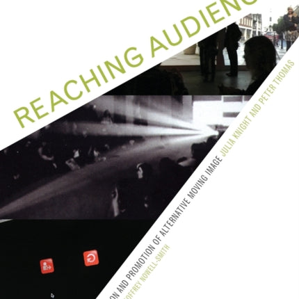 Reaching Audiences: Distribution and Promotion of