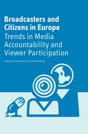 Broadcasters and Citizens in Europe: Trends in