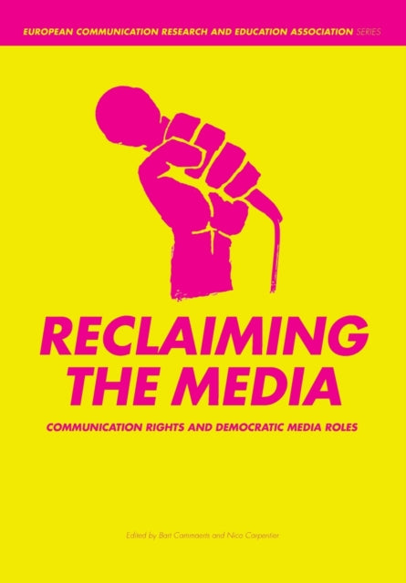 Reclaiming the Media: Communication Rights and