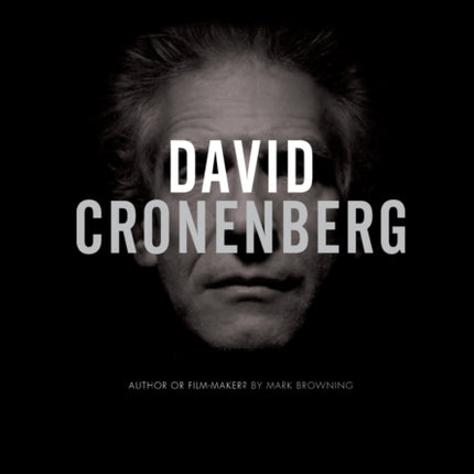 David Cronenberg: Author or Filmmaker?