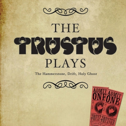 The Trustus Plays: The Hammerstone, Drift, and