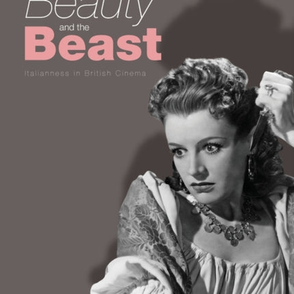 Beauty and the Beast: Italianness in British