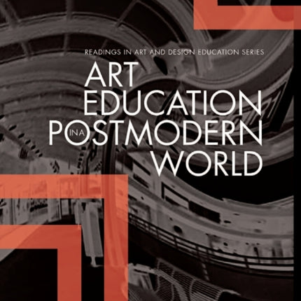 Art Education in a Postmodern World: Collected