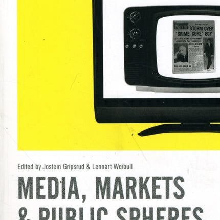 Media, Markets and Public Spheres: European Media