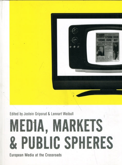 Media, Markets and Public Spheres: European Media