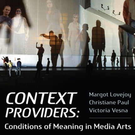 Context Providers: Conditions of Meaning in Media