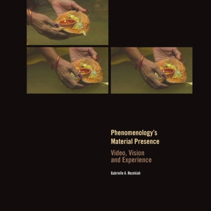 Phenomenology's Material Presence: Video, Vision