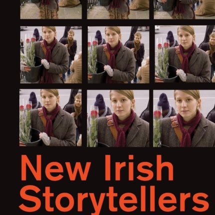 New Irish Storytellers: Narrative Strategies in